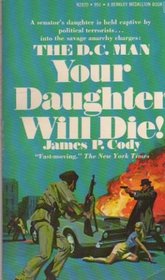 The D.C. Man: Your Daughter Will Die!