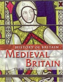 Medieval Britain (History of Britain) (History of Britain)