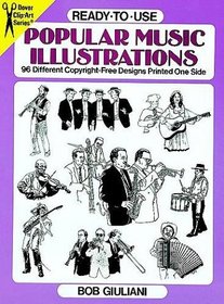 Ready-to-Use Popular Music Illustrations : 96 Different Copyright-Free Designs Printed One Side (Dover Clip-Art Series)