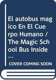 El Autobus Magico En El Cuerpo Humano