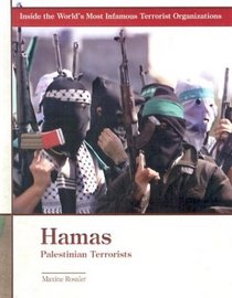 Hamas: Palestinian Terrorists (Inside the World's Most Infamous Terrorist Organizations)