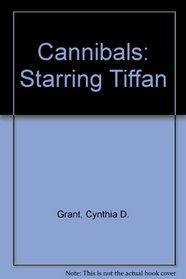 Cannibals: Starring Tiffan