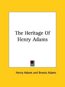 The Heritage of Henry Adams