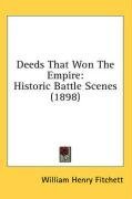 Deeds That Won The Empire: Historic Battle Scenes (1898)