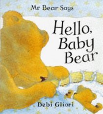 Mr. Bear Says Hello, Baby Bear (Mr.Bear Says)