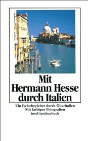 Mit Hermann Hesse durch Italien.