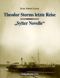 Theodor Storms letzte Reise und seine 