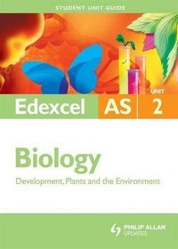 Development, Plants & the Environment: Edexcel As Biology Student Guide: Unit 2 (Student Unit Guides)