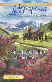 Frontier Courtship (Courtship, Bk 1) (Love Inspired Historical, No 4) (Larger Print)