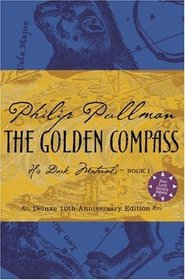 Golden Compass Deluxe Edition (Pullman, Philip, His Dark Materials, Bk. 1.)