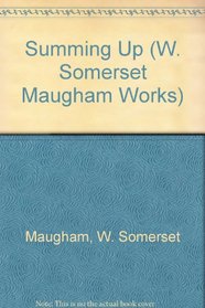 Summing Up (Maugham, W. Somerset, Works.)