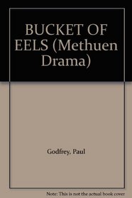 A Bucket of Eels & the Modern Husband: & The Modern Husband (Methuen Drama)