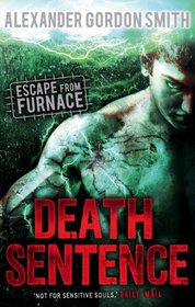 Escape from Furnace: Death Sentence: Vol. 3