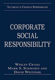 Corporate Social Responsibility (The Library of Corporate Responsibilities)