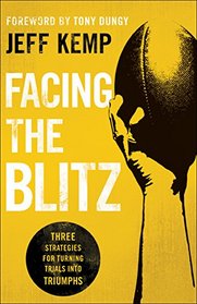 Facing the Blitz: Three Strategies for Turning Trials Into Triumphs
