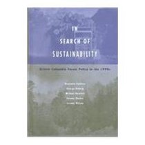 In Search of Sustainability: British Columbia Forest Policy in the 1990s