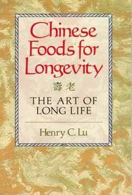 Chinese Foods for Longevity: The Art of Long Life