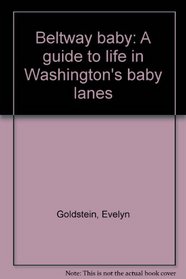 Beltway baby: A guide to life in Washington's baby lanes