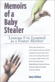 Memoirs of a Baby Stealer: Lessons I've Learned as a Foster Mother
