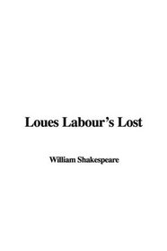 Loues Labour's Lost