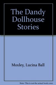 The Dandy Dollhouse Stories