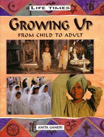 Growing Up : From Child to Adult