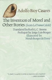 The Invention of Morel and Other Stories, from La Trama Celeste (Texas Pan American Series)