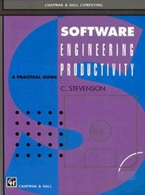 Software Engineering Productivity: A Practical Guide (Chapman  Hall Computing)