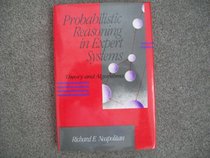 Probabilistic Reasoning in Expert Systems: Theory and Algorithms