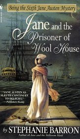 Jane and the Prisoner of Wool House (Jane Austen, Bk 6)