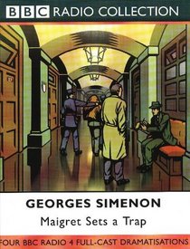 Maigret Sets a Trap: BBC Radio 4 Full-cast Dramatisation (BBC Radio Collection)