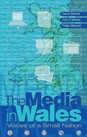 The Media in Wales : Voices of a Small Nation