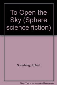 To Open the Sky  by Robert Silverberg