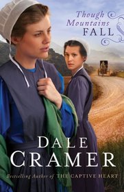Though Mountains Fall (Daughters of Caleb Bender, Bk 3)