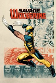 Savage Wolverine - Volume 1: (Marvel Now)