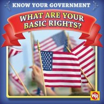 What Are Your Basic Rights? (Know Your Government)