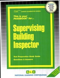 Supervising Building Inspector (Career Examination Passbooks)