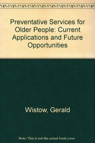 Preventative Services for Older People: Current Applications and Future Opportunities