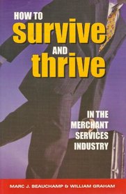 How to Survive and Thrive in the Merchant Services Industry