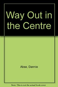 Way Out in the Centre