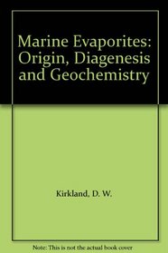 Marine Evaporites: Origin, Diagenesis and Geochemistry