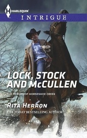Lock, Stock and McCullen (Heroes of Horseshoe Creek, Bk 1) (Harlequin Intrigue, No 1583)