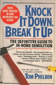 Knock It Down, Break It Up: The Definitive Guide to In-Home Demolition