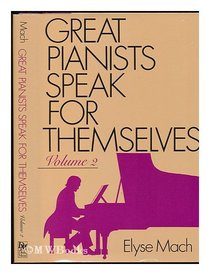 Great Pianists Speak for Themselves, Vol. 2