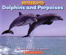 Now I Know: Dolphins and Porpoises