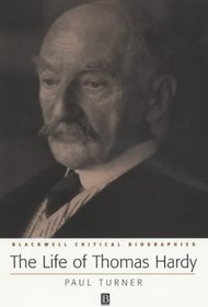 The Life of Thomas Hardy (Blackwell Critical Biographies)