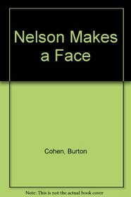 Nelson Makes a Face