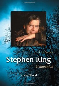 Stephen King: A Literary Companion (Mcfarland Literary Companions)