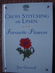 Cross Stitching on Linen: Favourite Flowers