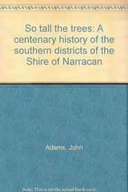 So tall the trees: A centenary history of the southern districts of the Shire of Narracan